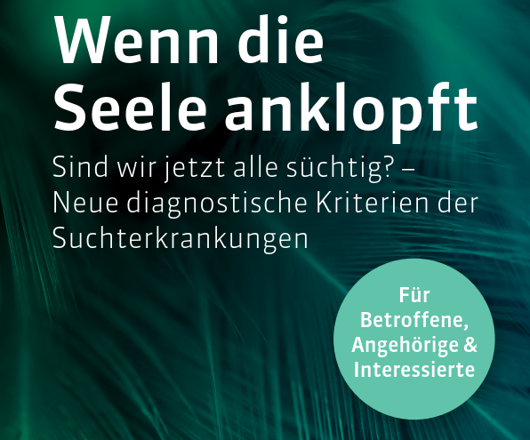 Sind wir jetzt alle süchtig? - Neue diagnostische Kriterien der Suchterkrankungen